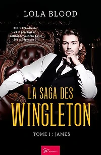 La Saga des Wingleton - James: Campus Romance Torride : quand l'interdit devient passion