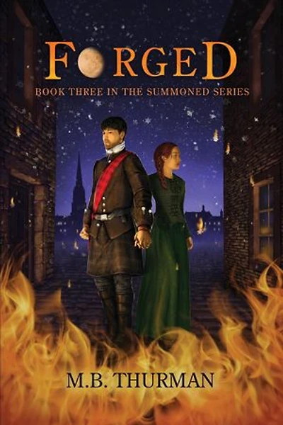 Forged: Book Three in the Summoned Series: The Summoned Series, #3
