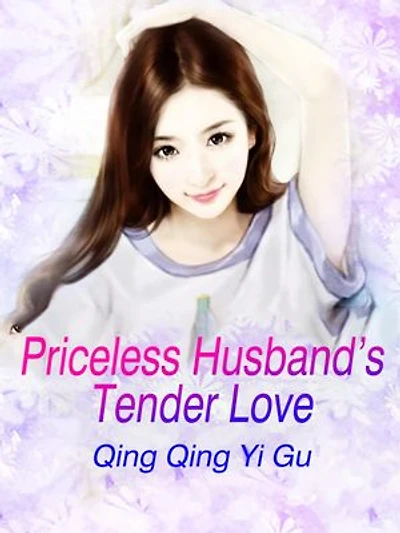 Priceless Husband's Tender Love: Volume 9