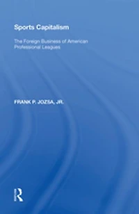 Sports Capitalism: The Foreign Business Of American Professional Leagues