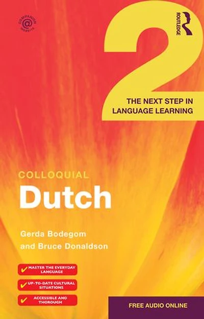 Colloquial Dutch 2: The Next Step Language Learning