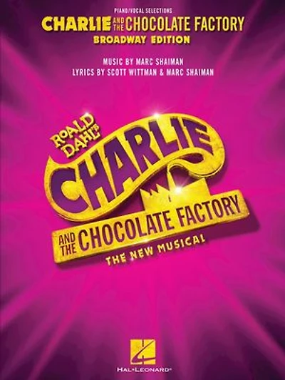 Charlie and The Chocolate Factory: New Musical: Piano/Vocal Selections