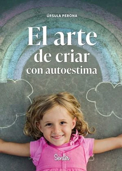 El arte de criar con autoestima