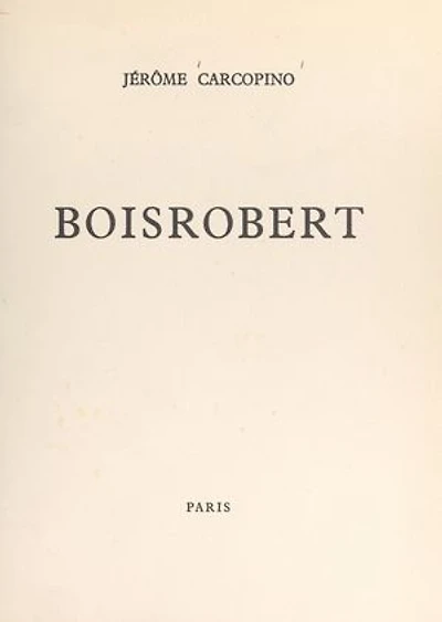 Boisrobert: Discours prononcé devant l'Académie de Rouen, le 10 mars 1962