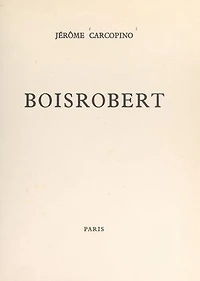 Boisrobert: Discours prononcé devant l'Académie de Rouen, le 10 mars 1962
