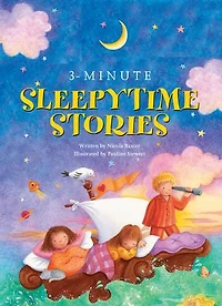 3-Minute Sleepytime Stories: A special collection of soothing short stories for bedtime