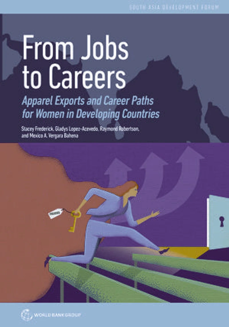From Jobs to Careers: Apparel Exports and Career Paths for Women Developing Countries