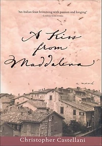 A Kiss from Maddalena: A Novel