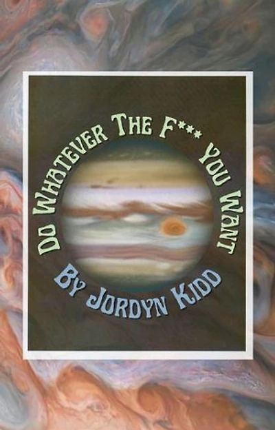Do Whatever The F*** You Want: Mini Ebooks, #1