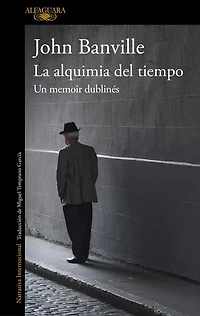La alquimia del tiempo. Un memoir dublinés