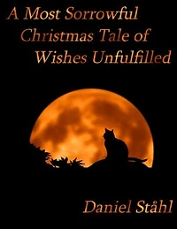 A Most Sorrowful Christmas Tale of Wishes Unfulfilled