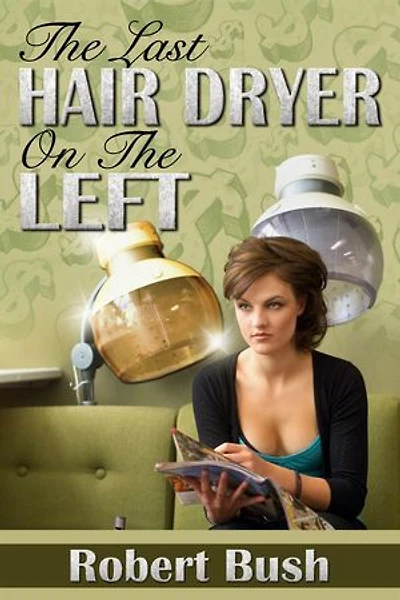 The Last Hair Dryer on the Left