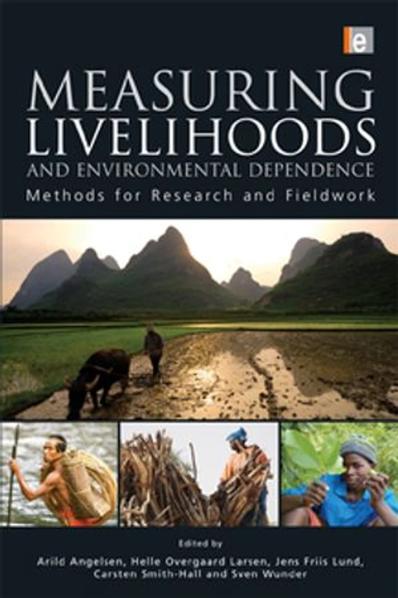 Measuring Livelihoods and Environmental Dependence: Methods for Research Fieldwork