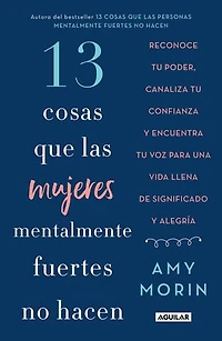 13 cosas que las mujeres mentalmente fuertes no hacen