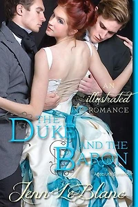 The Duke and The Baron : a Romance Novel With Pictures: Lords of Time : Illustrated, #2