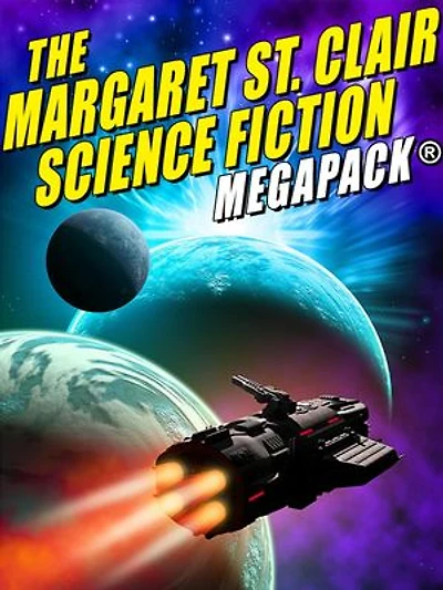 The Margaret St. Clair Science Fiction Megapack(r)