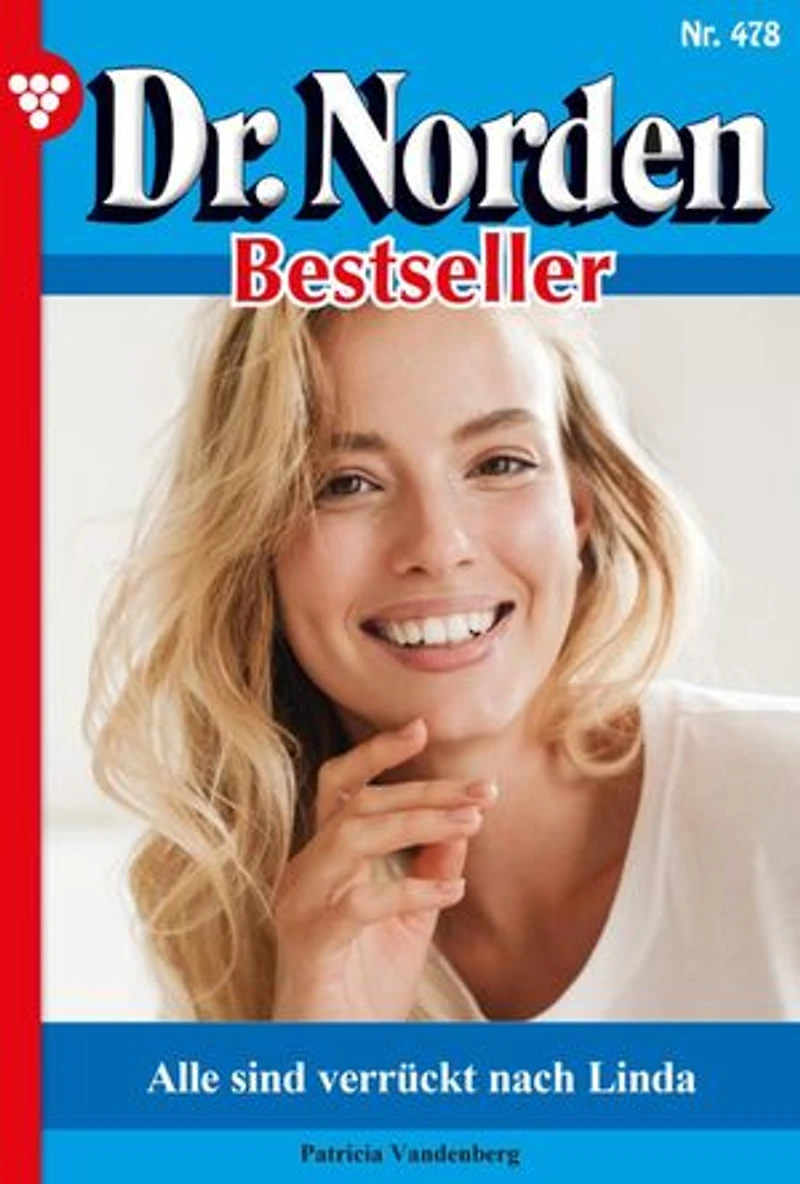 Alle sind verrückt nach Linda: Dr. Norden Bestseller 478 – Arztroman