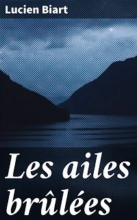 Les ailes brûlées: Exploration de la passion et des sacrifices dans un monde romantique du XIXe siècle