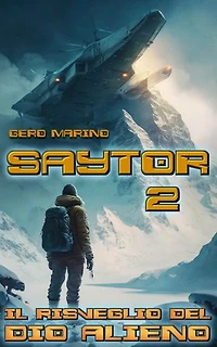 Saytor 2: Il risveglio del Dio alieno