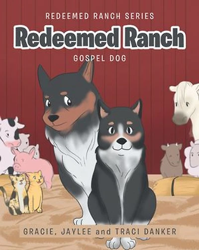 Redeemed Ranch: Gospel Dog