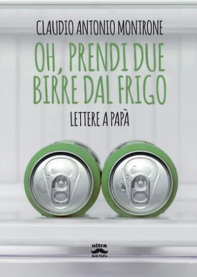 Oh, prendi due birre dal frigo