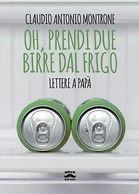 Oh, prendi due birre dal frigo