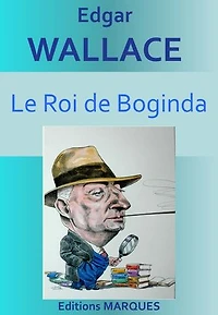 Le Roi de Boginda: Version intégrale