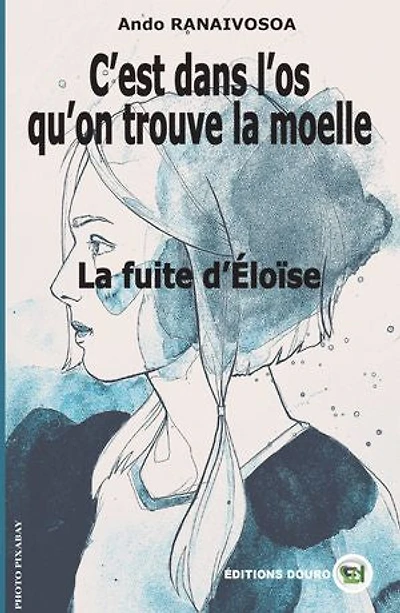 C'est dans l'os qu'on trouve La moelle: fuite d'Eloïse