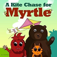 A Kite Chase for Myrtle: Bedtime children's books for kids, early readers