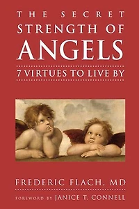 The Secret Strength of Angels: 7 Virtues to Live By