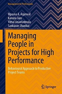 Managing People Projects for High Performance: Behavioural Approach to Productive Project Teams