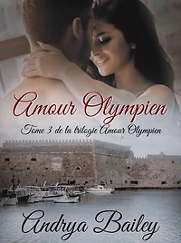 Amour Olympien: Trilogie Amour Olympien, #3