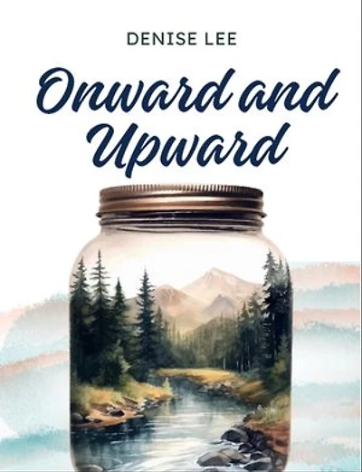 Onward and Upward - Inner Health and Wellness Journey