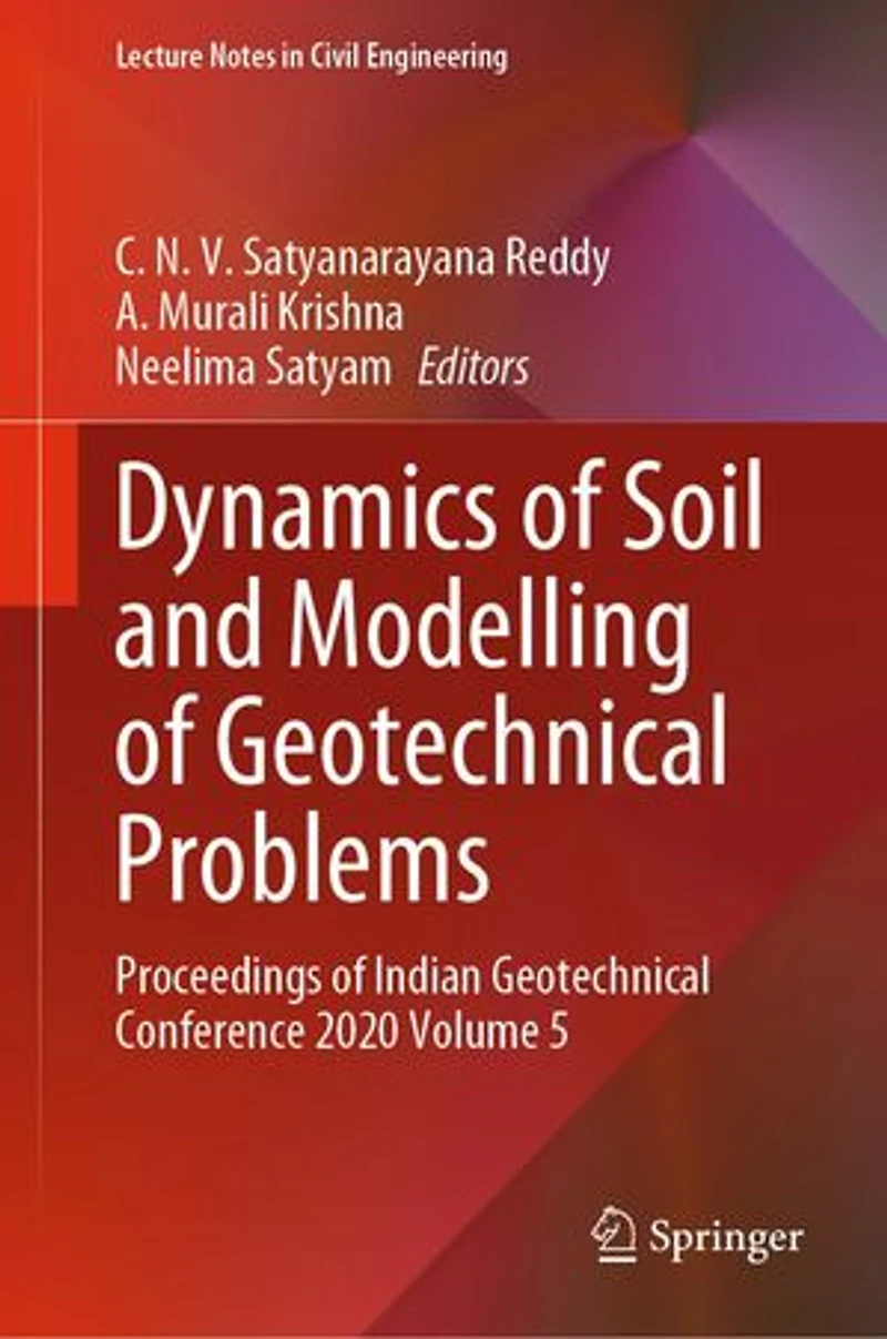 Dynamics of Soil and Modelling Geotechnical Problems: Proceedings Indian Conference 2020 Volume 5