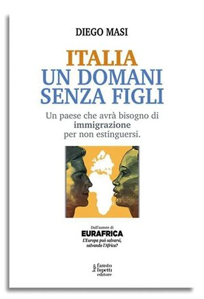 Italia Un domani senza figli: Un paese che avrà bisogno di immigrazione per non estinguersi