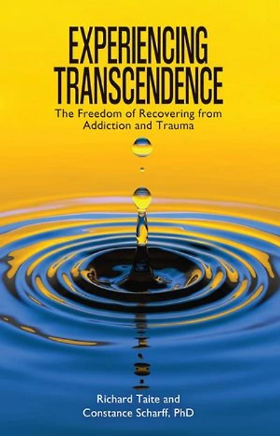 Experiencing Transcendence: The Freedom of Recovering from Addiction and Trauma