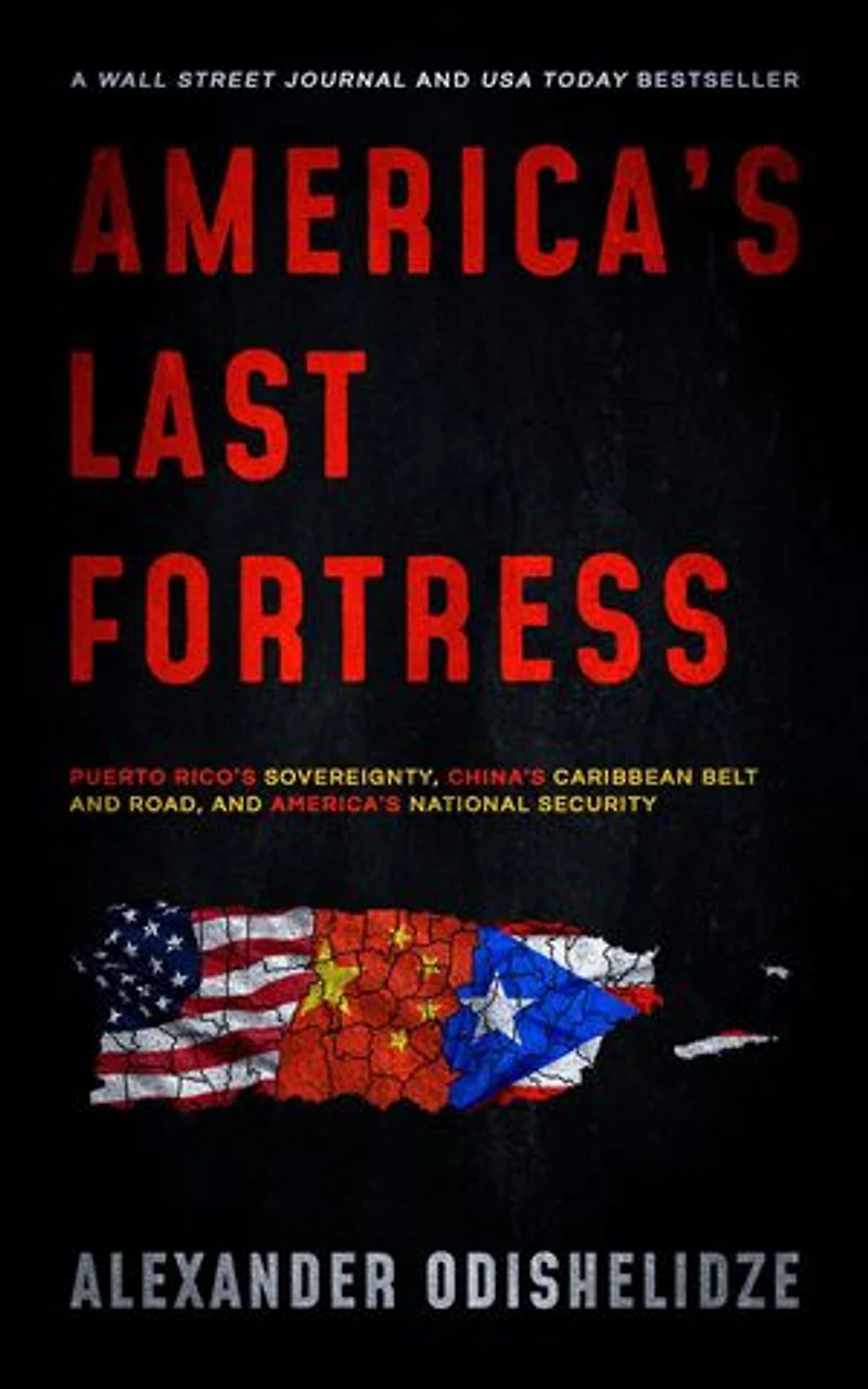 America's Last Fortress: Puerto Rico's Sovereignty, China's Caribbean Belt and Road