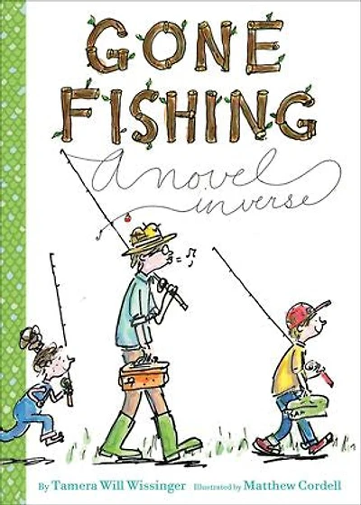 Gone Fishing: A Novel Verse