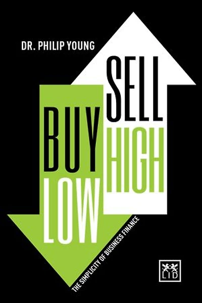 Buy Low, Sell High: The Simplicity Of Business Finance