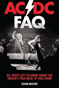 AC/DC FAQ: All That's Left to Know About the World's True Rock 'n' Roll Band