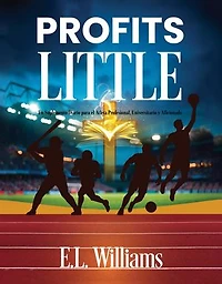 Profits Little: Un suplemento diario para el atleta profesional, universitario y aficionado