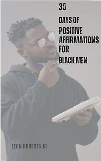 30 Days of Positive Affirmations for Black Men