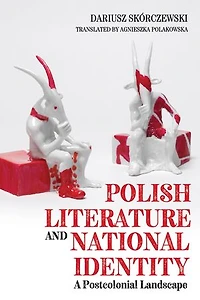 Polish Literature And National Identity: A Postcolonial Perspective