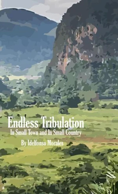 Endless Tribulation: In Small Town and In Small Country
