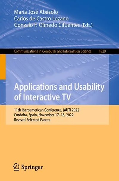 Applications and Usability of Interactive TV: 11th Iberoamerican Conference, jAUTI 2022, Cordoba, Spain, November 17-18, Revised Selected Papers