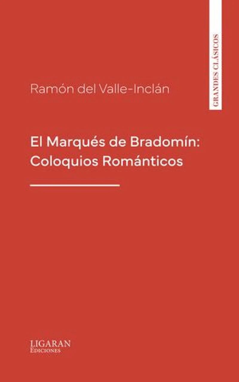 El Marqués de Bradomín: Coloquios Románticos