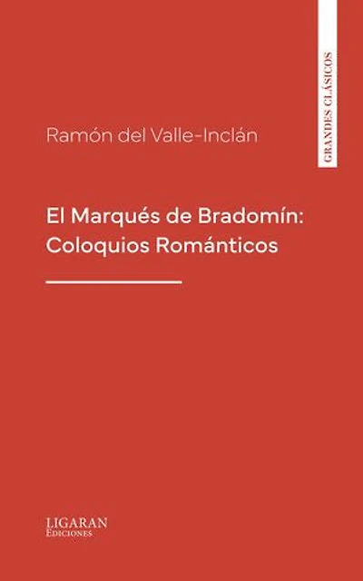 El Marqués de Bradomín: Coloquios Románticos