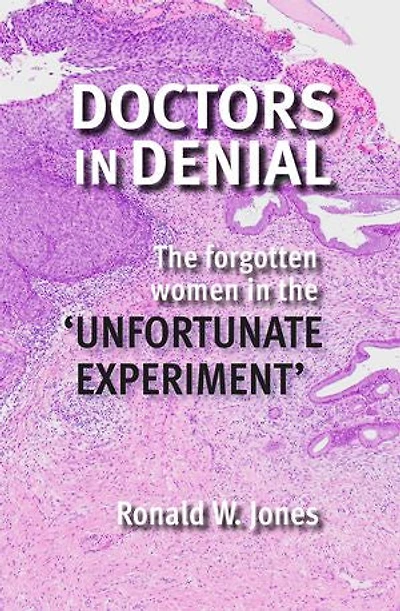 Doctors Denial: the Forgotten Women 'Unfortunate Experiment'