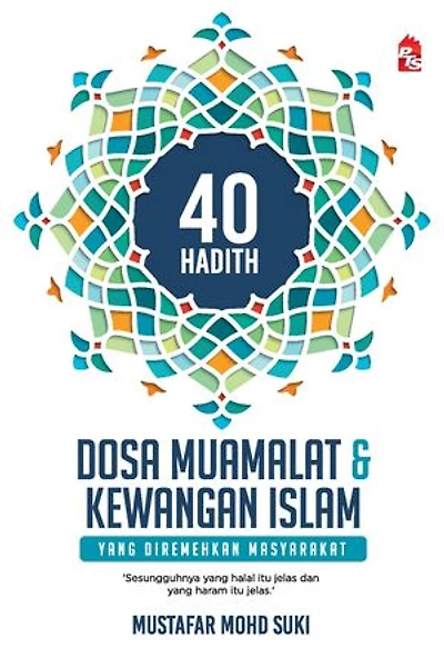 40 Hadith Dosa Muamalat & Kewangan Islam yang Diremehkan Masyarakat