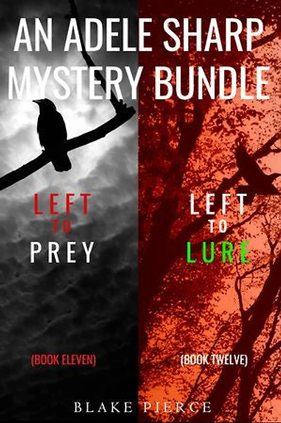 An Adele Sharp Mystery Bundle: Left to Prey (#11) and Left to Lure (#12)